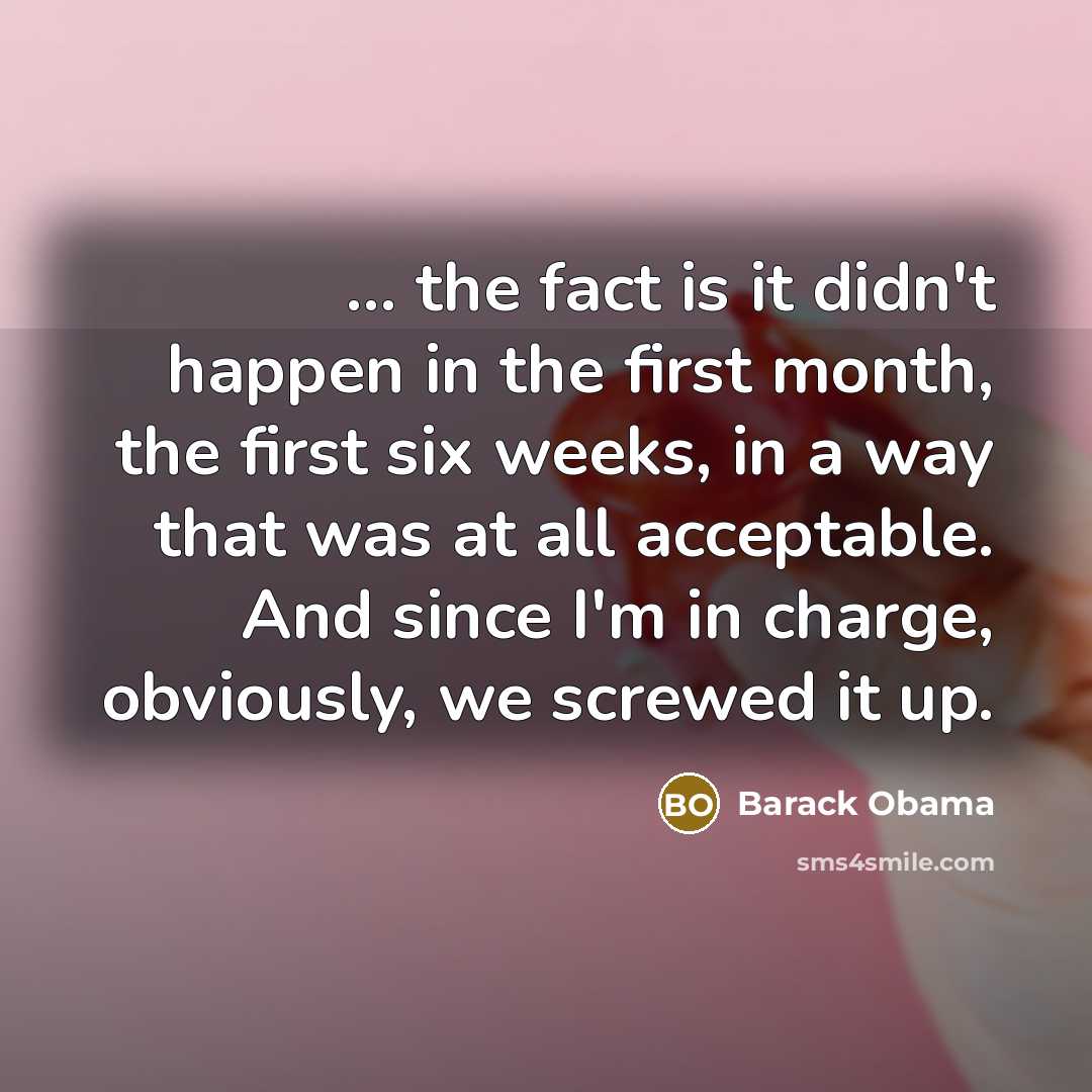 “... the fact is it didn't happen in the first…” quote by Barack Obama