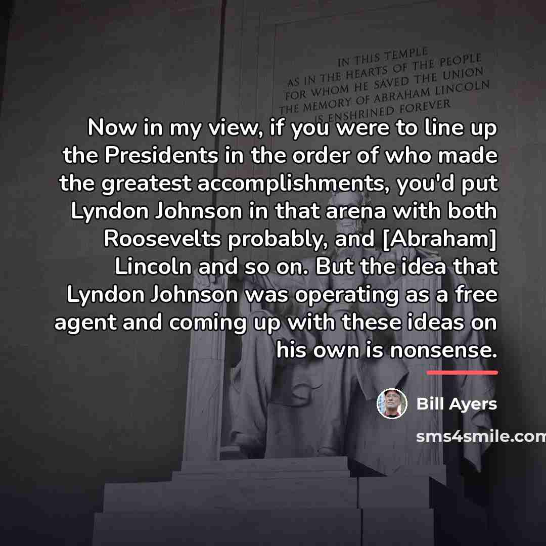 “Now in my view, if you were to line up…” quote by Bill Ayers