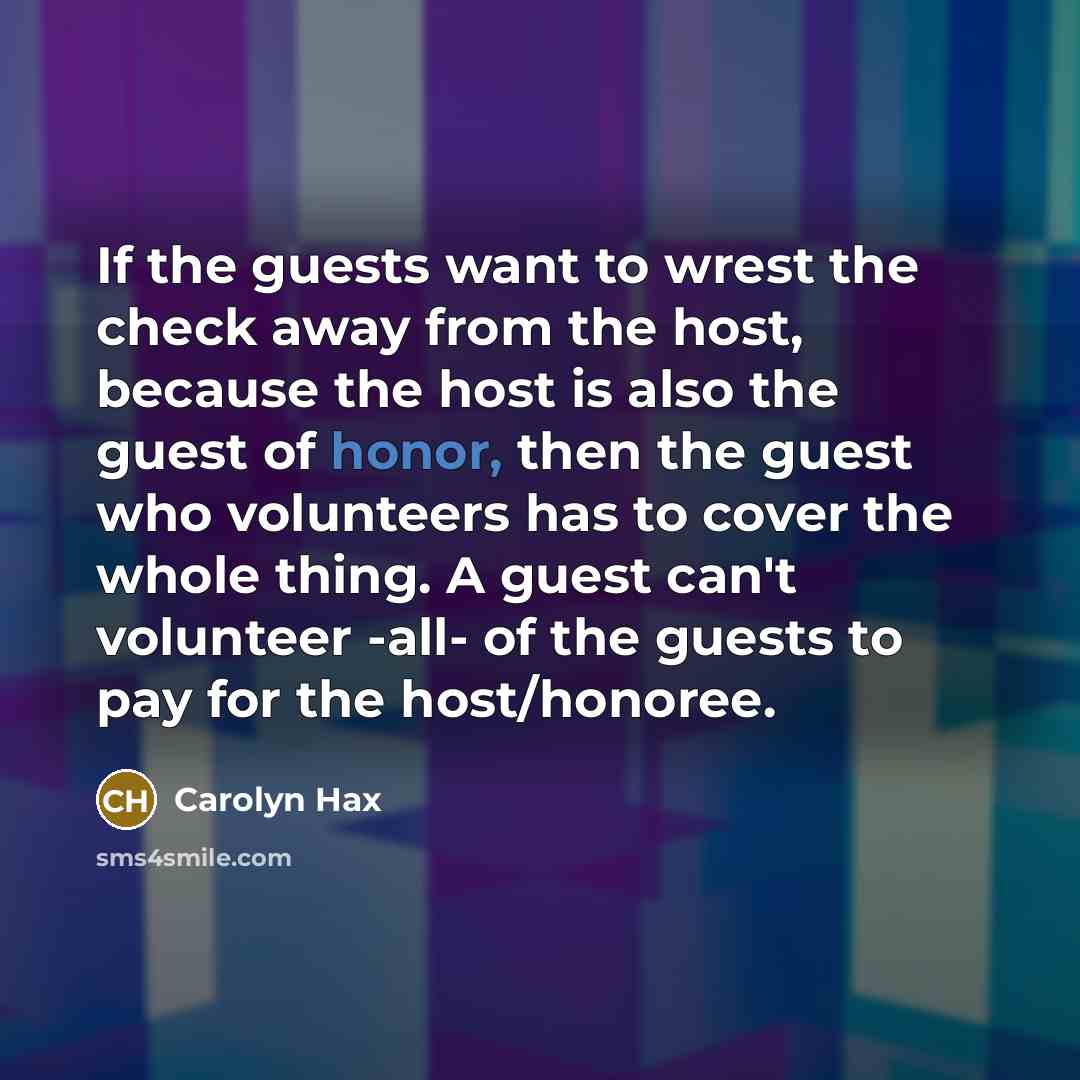 “If the guests want to wrest the check away from…” quote by Carolyn Hax