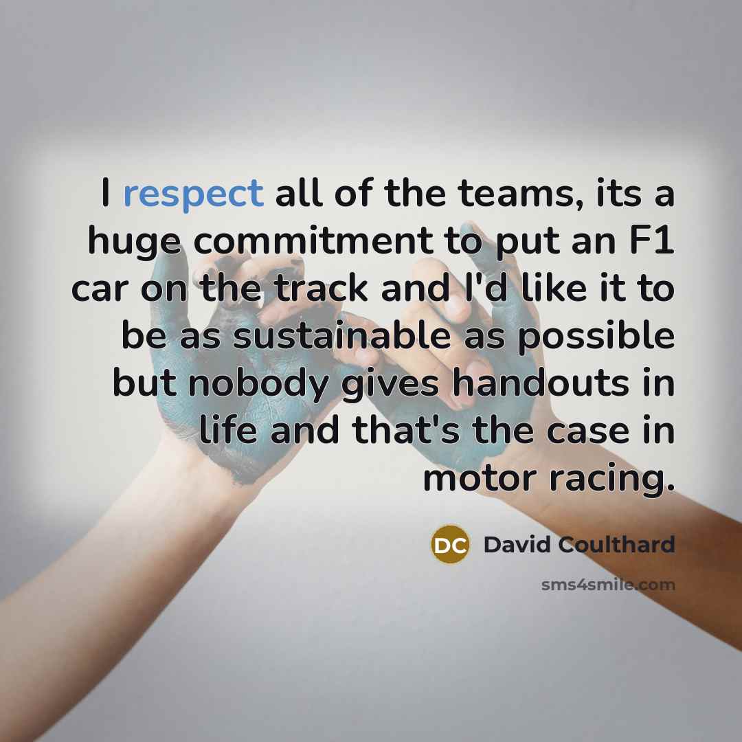 “I respect all of the teams, its a huge commitment…” quote by David Coulthard