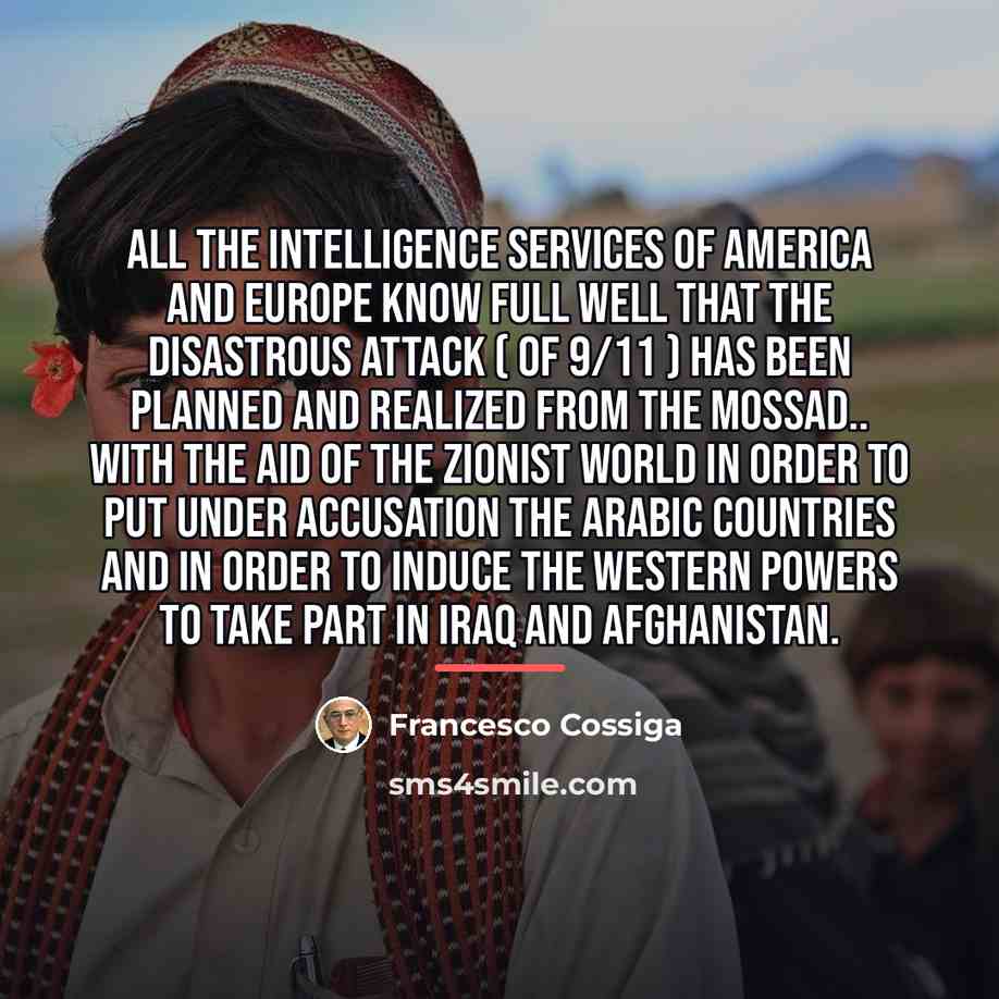 “All the intelligence services of America and Europe know full…” quote by Francesco Cossiga