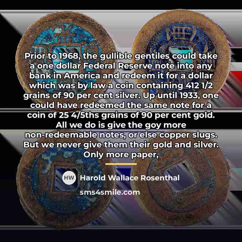 “Prior to 1968, the gullible gentiles could take a one…” quote by Harold Wallace Rosenthal