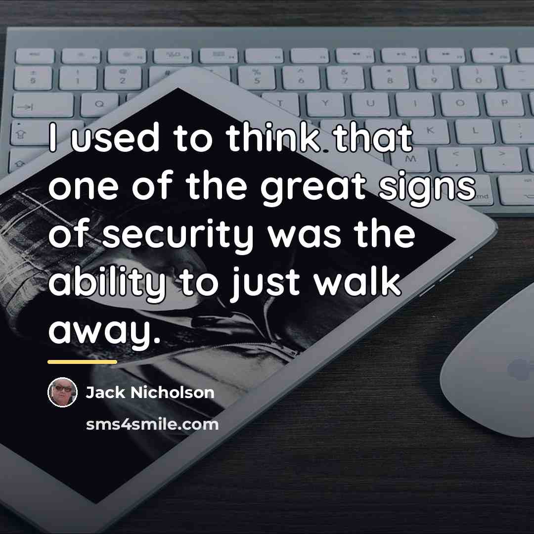 “I used to think that one of the great signs…” quote by Jack Nicholson