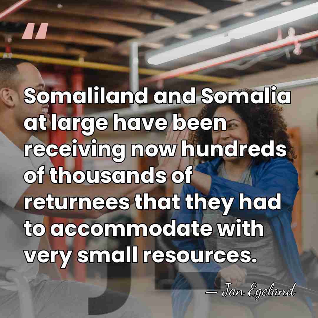 Somaliland and Somalia at large have been receiving now hundreds of thousands&hellip; - Jan Egeland
