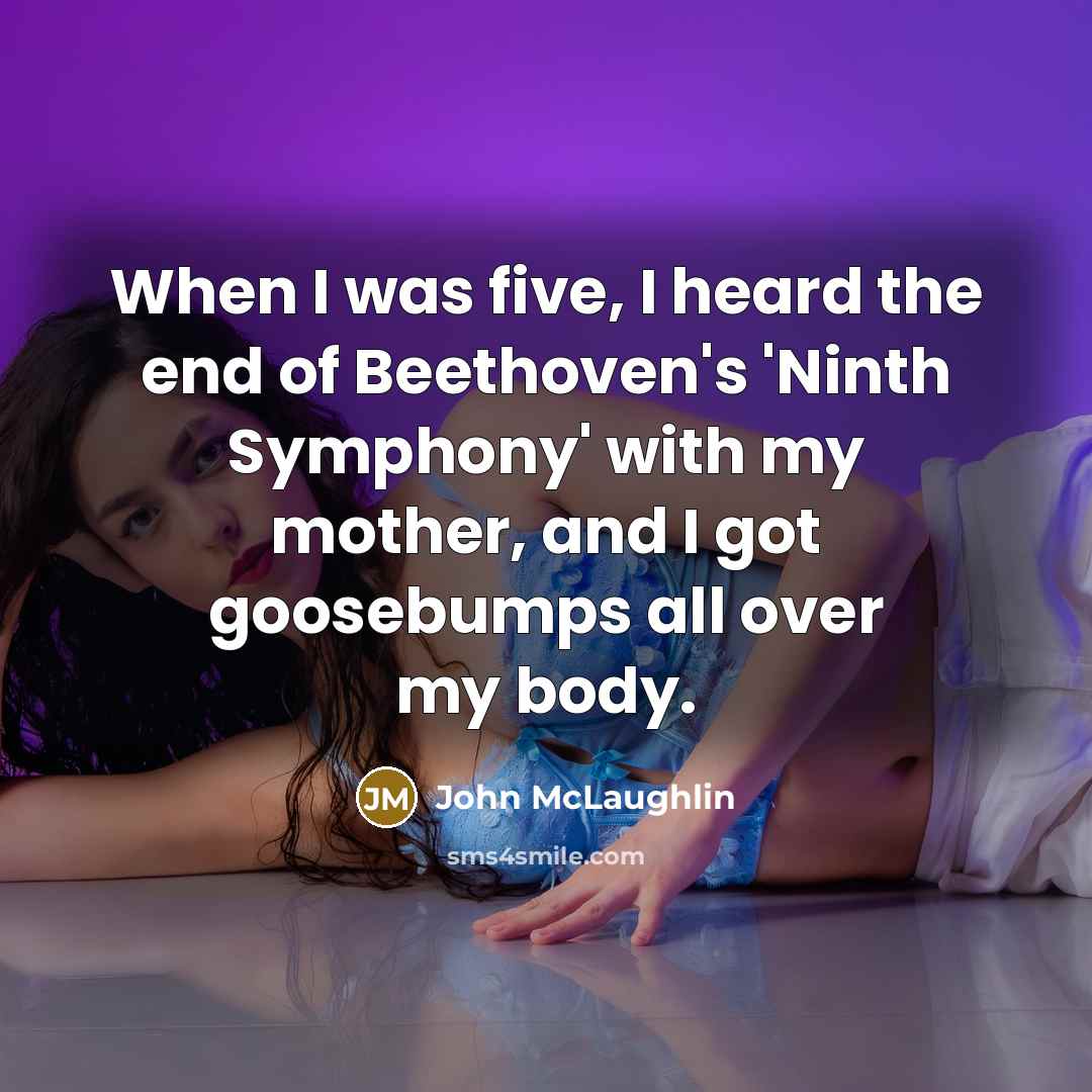 “When I was five, I heard the end of Beethoven's…” quote by John McLaughlin