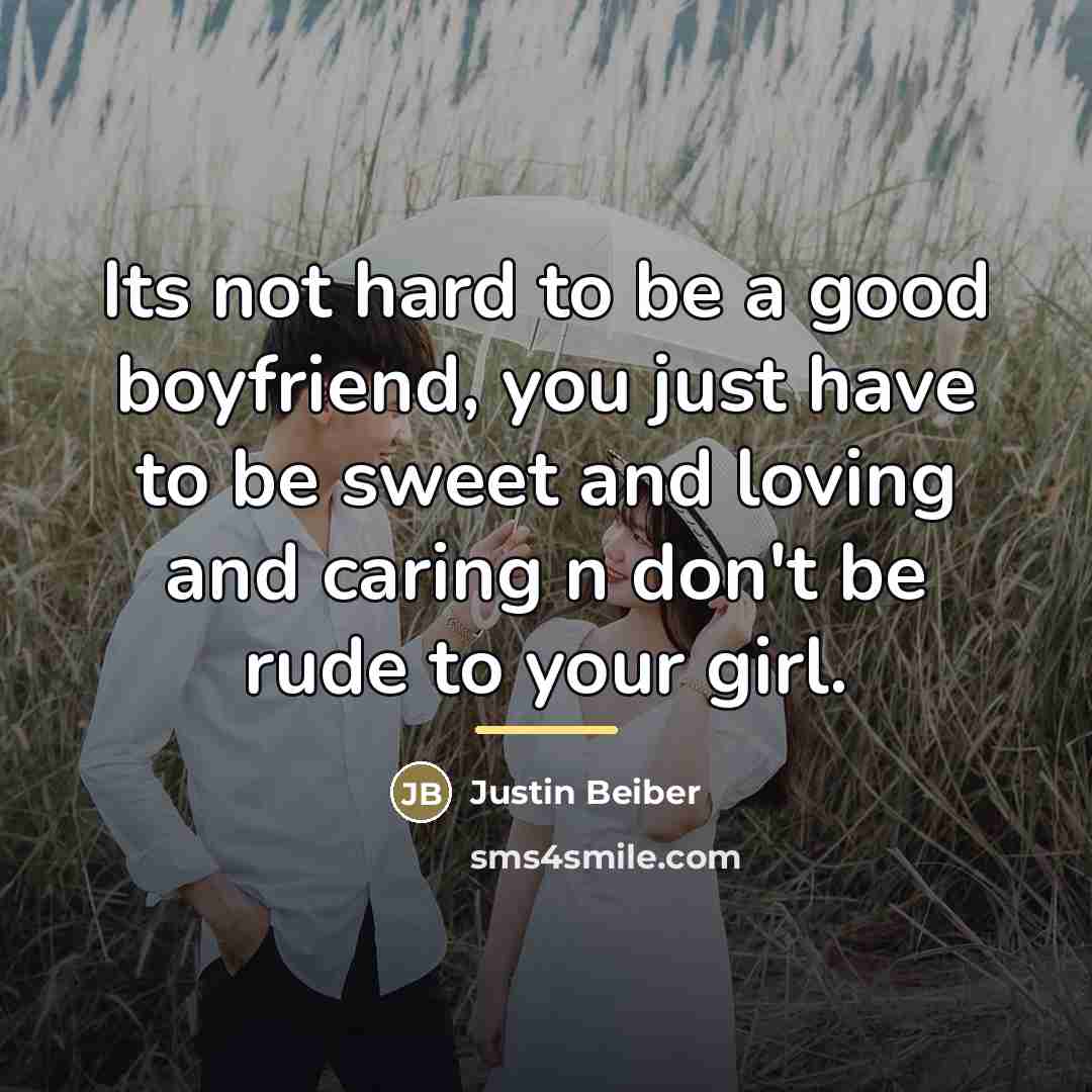 “Its not hard to be a good boyfriend, you just…” quote by Justin Beiber