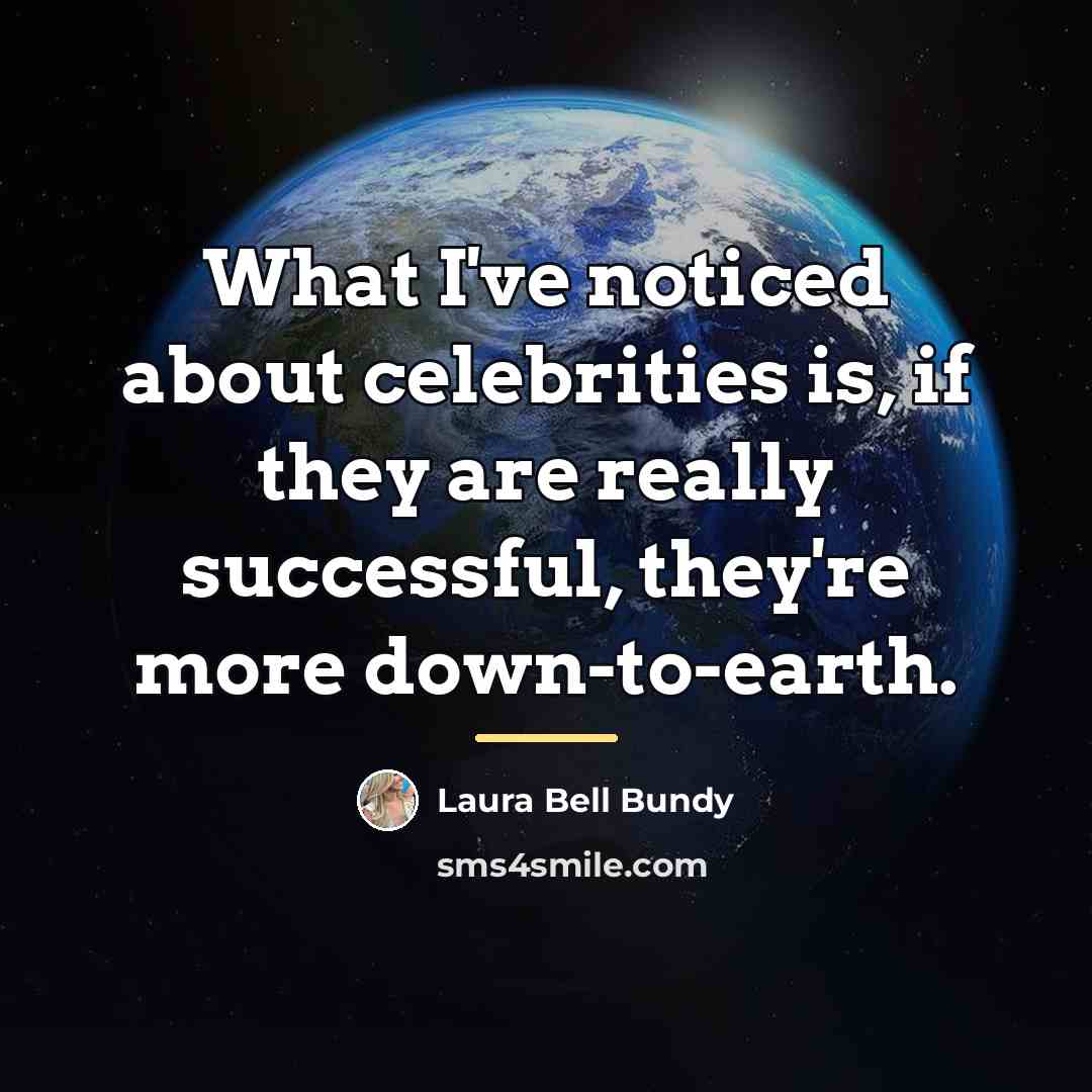 “What I've noticed about celebrities is, if they are really…” quote by Laura Bell Bundy