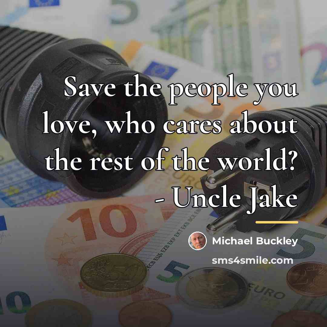 “Save the people you love, who cares about the rest…” quote by Michael Buckley
