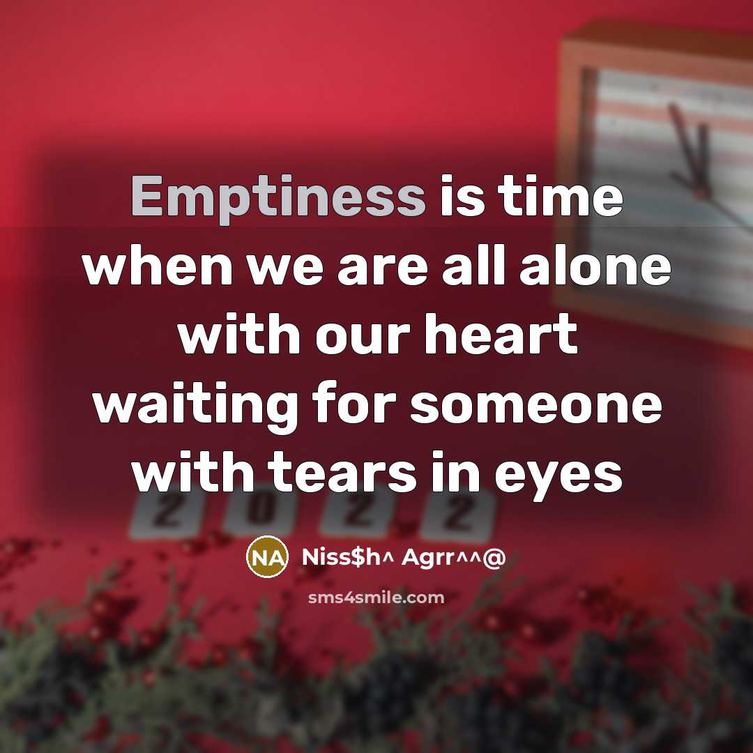 “Emptiness is time when we are all alone with our…” quote by Niss$h^ Agrr^^@