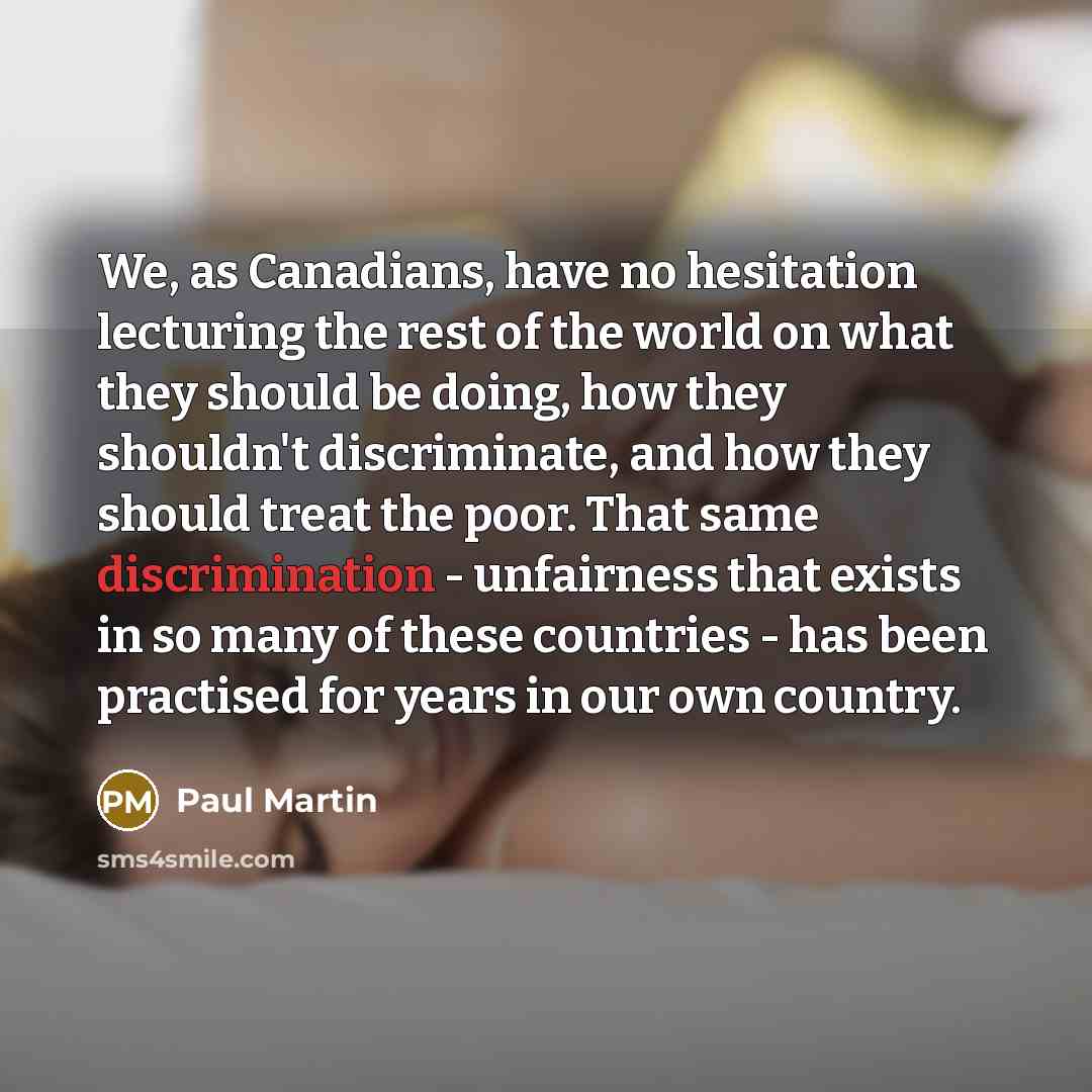 “We, as Canadians, have no hesitation lecturing the rest of…” quote by Paul Martin