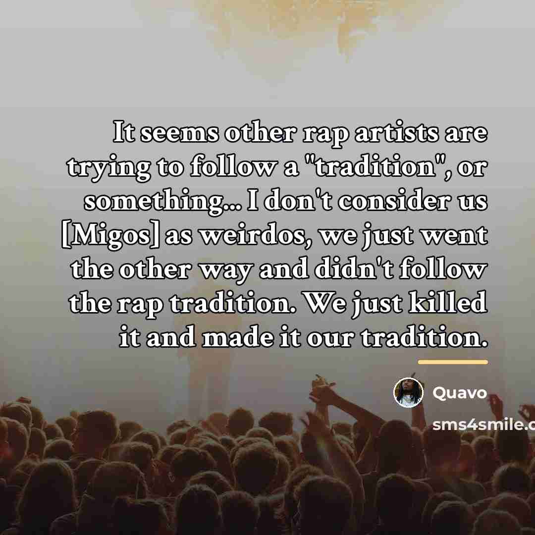 “It seems other rap artists are trying to follow a…” quote by Quavo