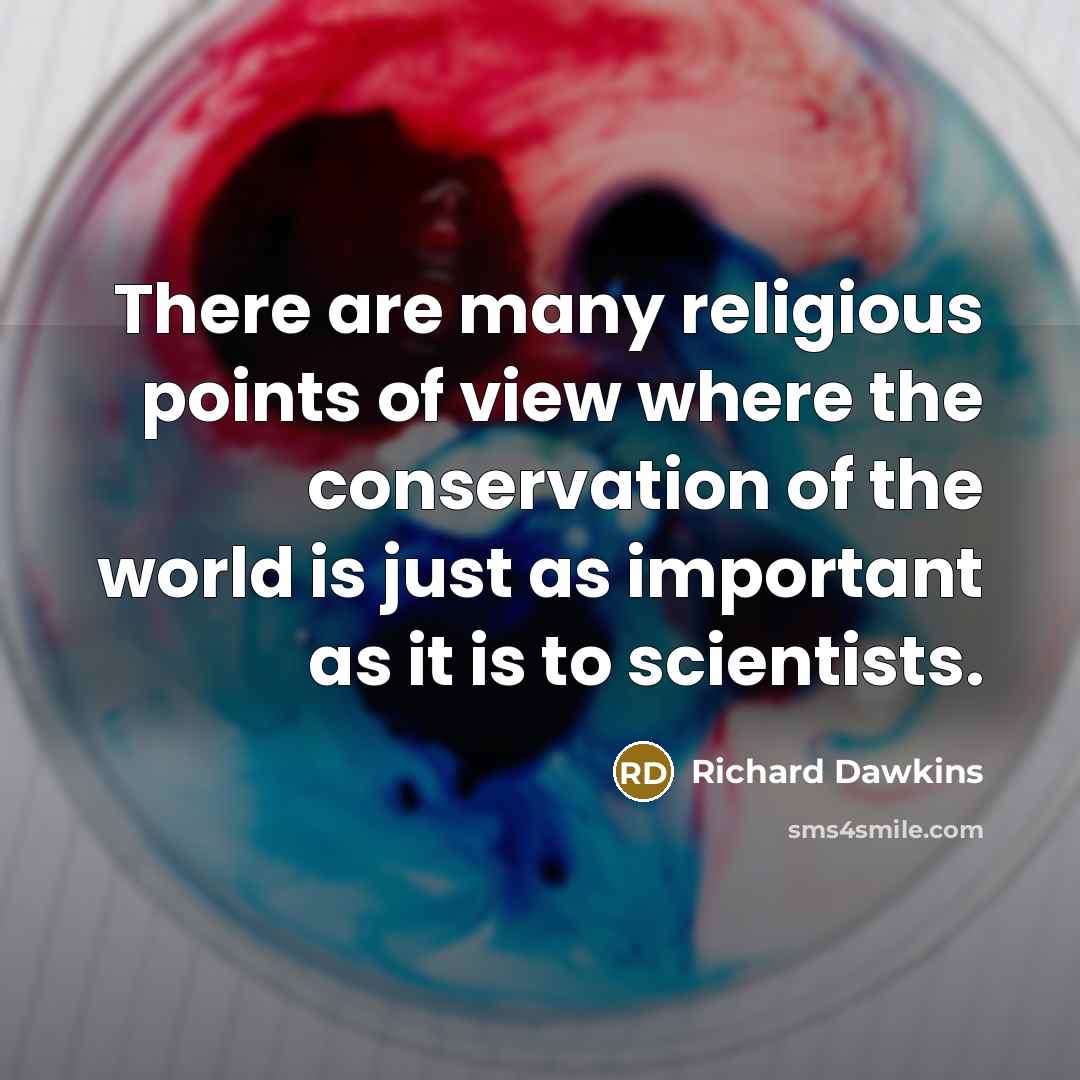 “There are many religious points of view where the conservation…” quote by Richard Dawkins