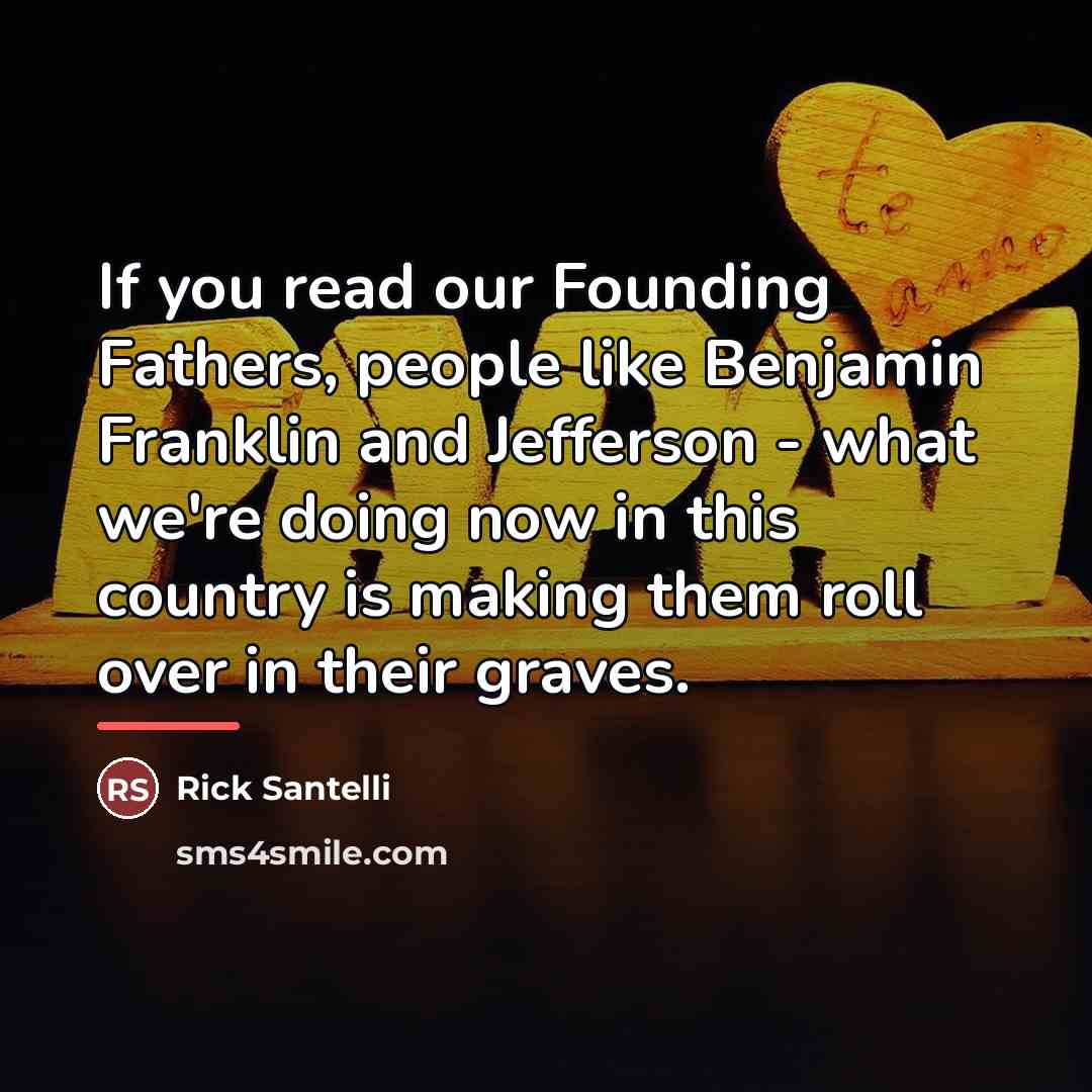 “If you read our Founding Fathers, people like Benjamin Franklin…” quote by Rick Santelli