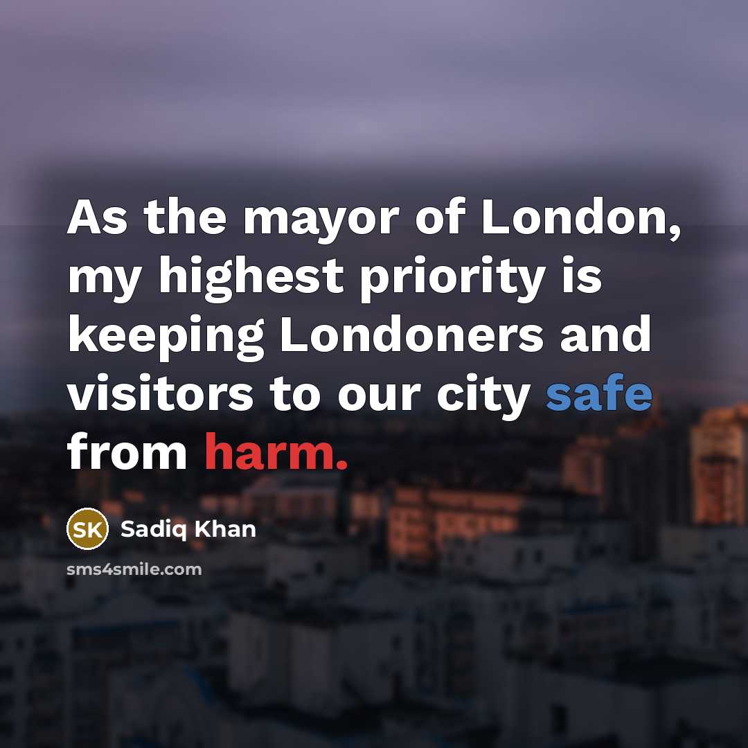 “As the mayor of London, my highest priority is keeping…” quote by Sadiq Khan