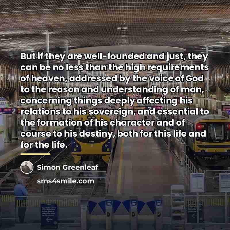 “But if they are well-founded and just, they can be…” quote by Simon Greenleaf