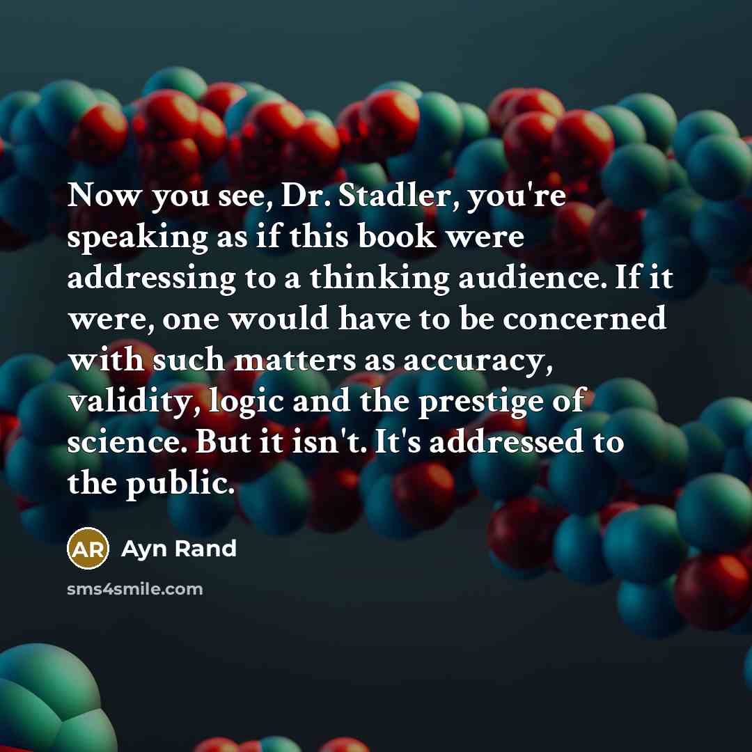 “Now you see, Dr. Stadler, you're speaking as if this…” quote by Ayn Rand