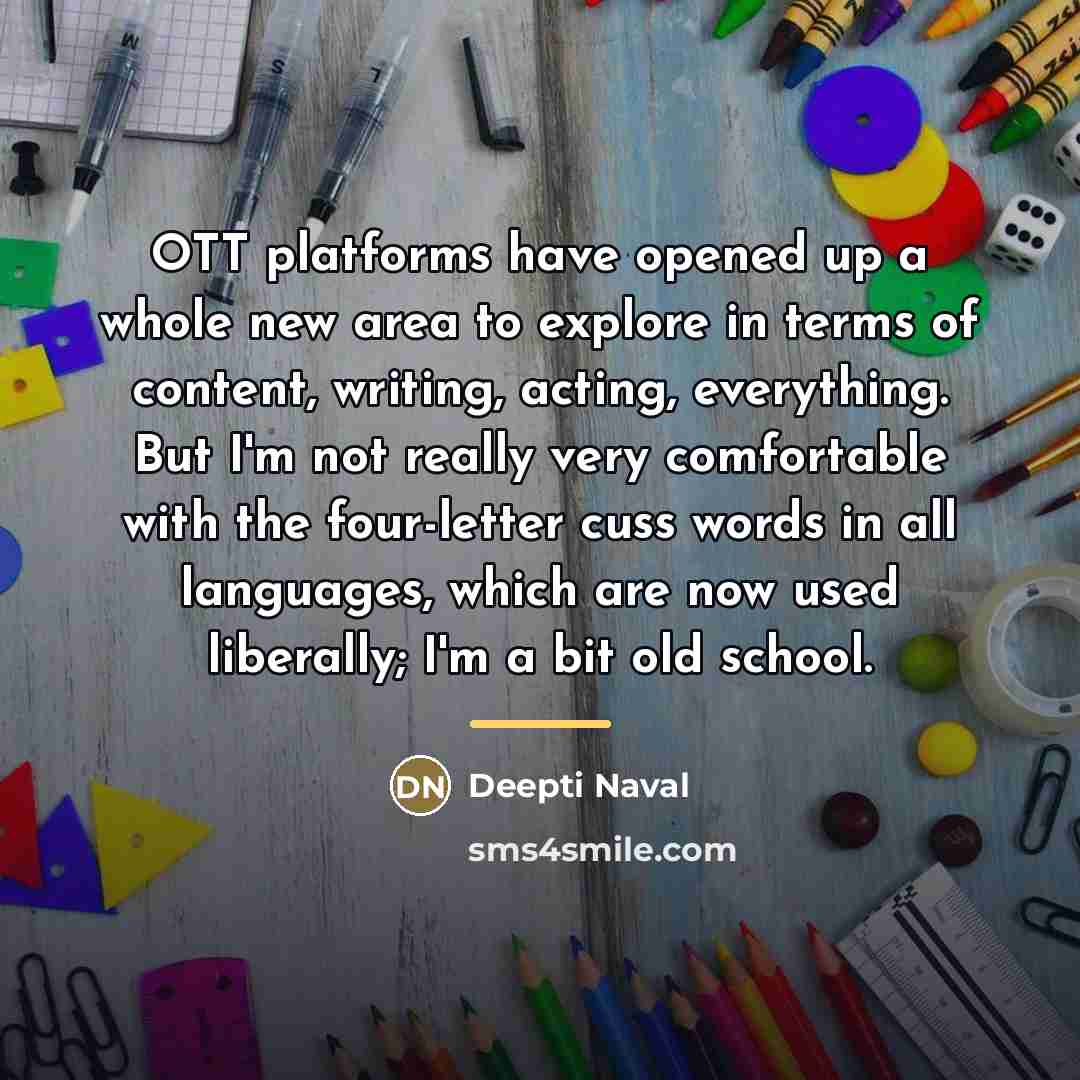 “OTT platforms have opened up a whole new area to…” quote by Deepti Naval
