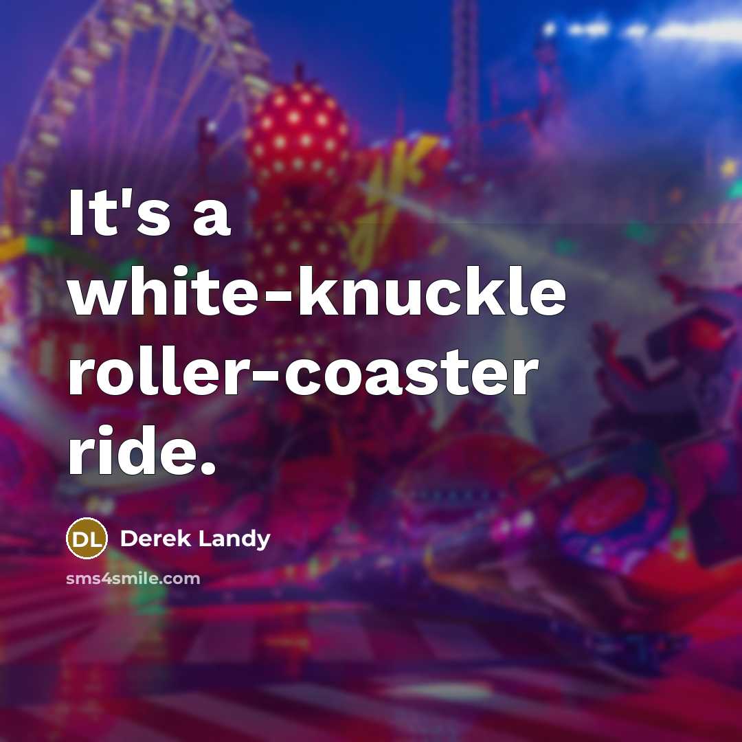 “It's a white-knuckle roller-coaster ride.” quote by Derek Landy