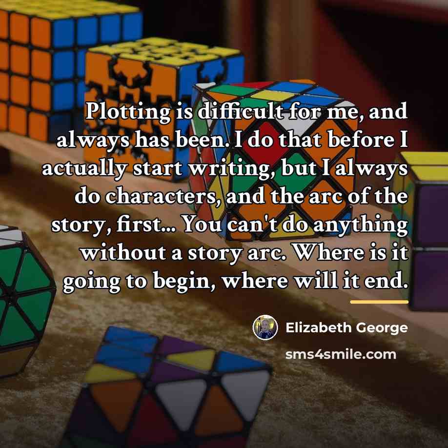 “Plotting is difficult for me, and always has been. I…” quote by Elizabeth George