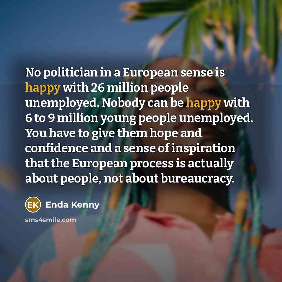 “No politician in a European sense is happy with 26…” quote by Enda Kenny