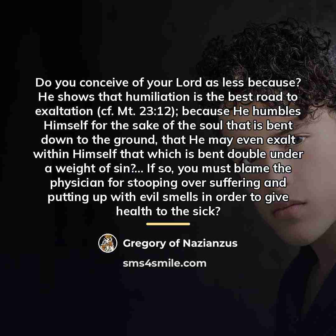 “Do you conceive of your Lord as less because? He…” quote by Gregory of Nazianzus