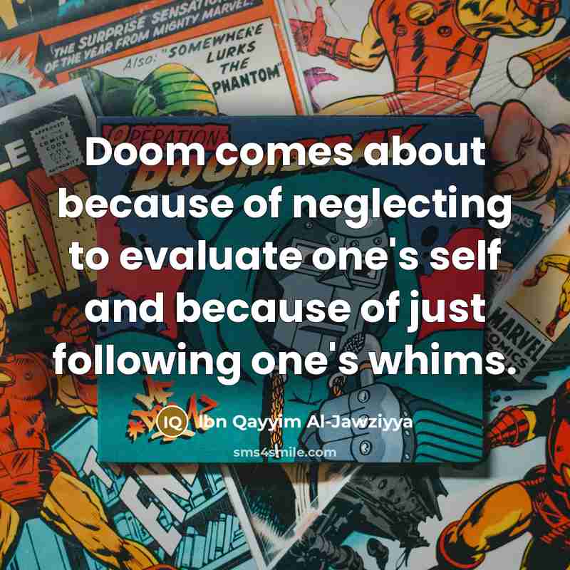 “Doom comes about because of neglecting to evaluate one's self…” quote by Ibn Qayyim Al-Jawziyya