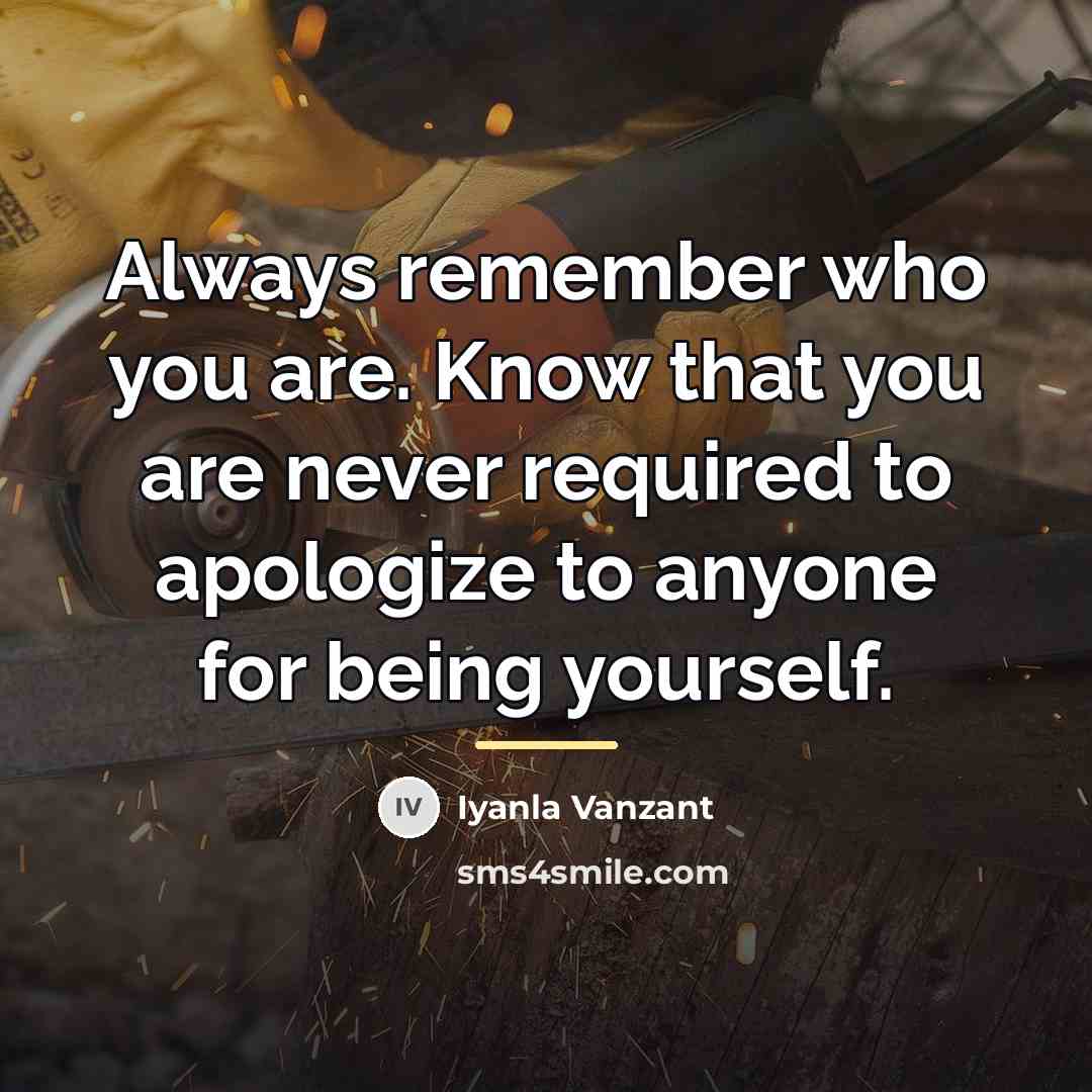 “Always remember who you are. Know that you are never…” quote by Iyanla Vanzant