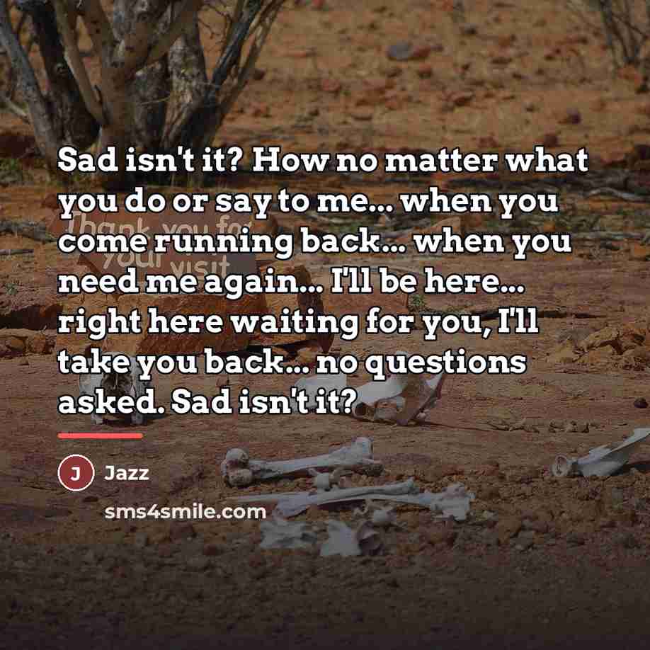 “Sad isn't it? How no matter what you do or…” quote by Jazz