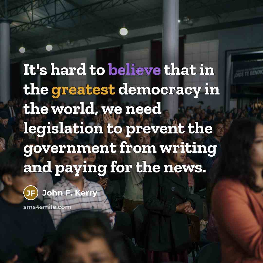 “It's hard to believe that in the greatest democracy in…” quote by John F. Kerry