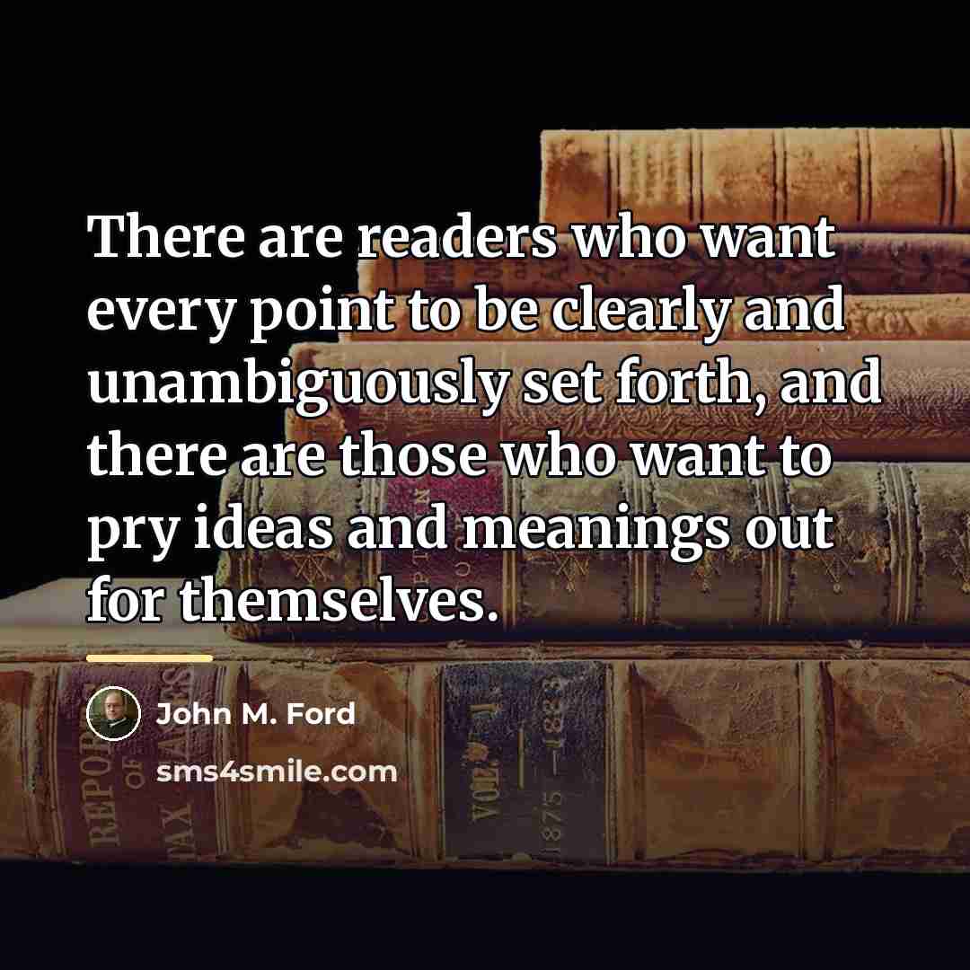 “There are readers who want every point to be clearly…” quote by John M. Ford