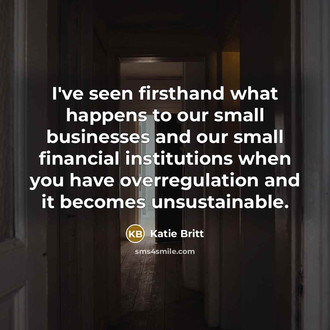“I've seen firsthand what happens to our small businesses and…” quote by Katie Britt
