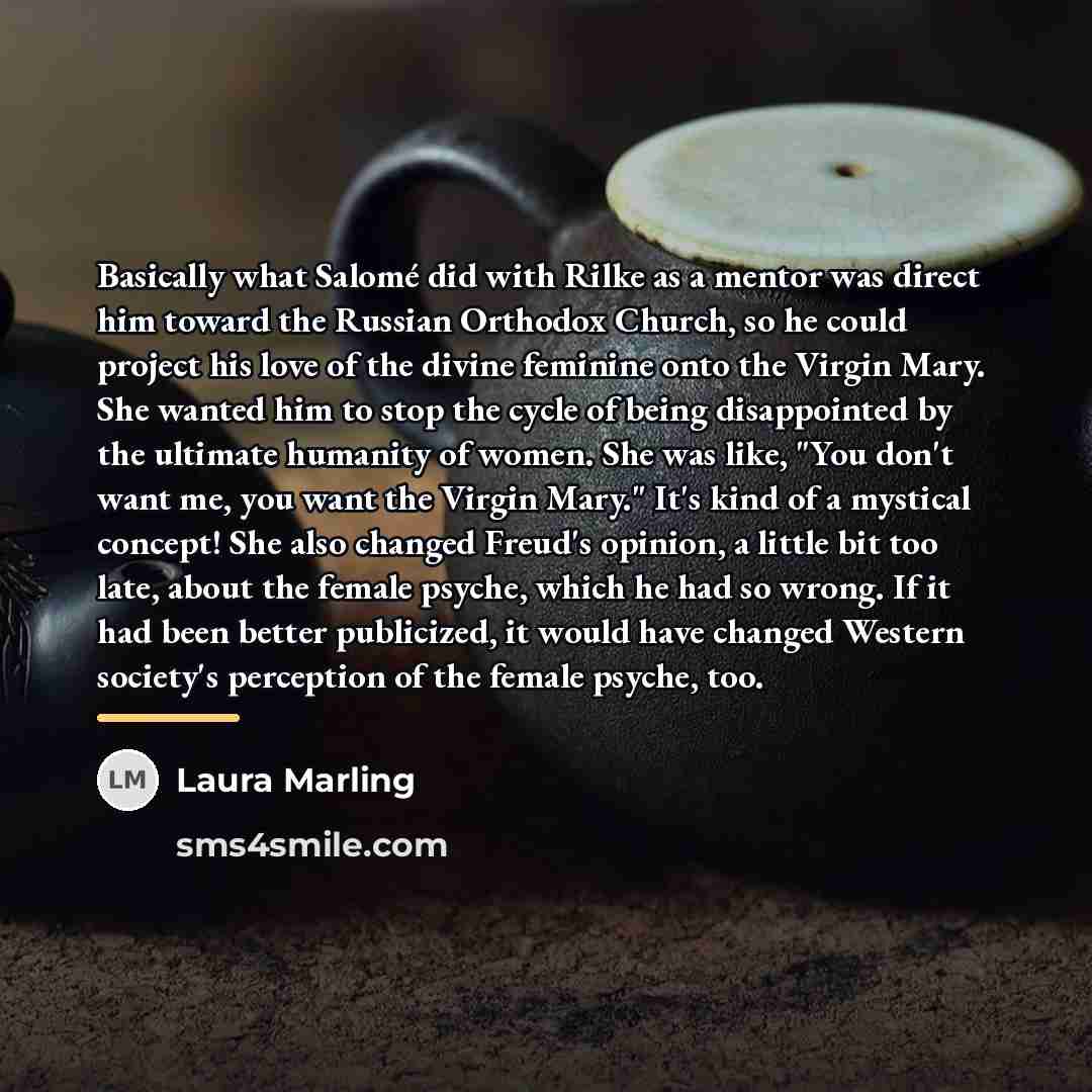“Basically what Salomé did with Rilke as a mentor was…” quote by Laura Marling