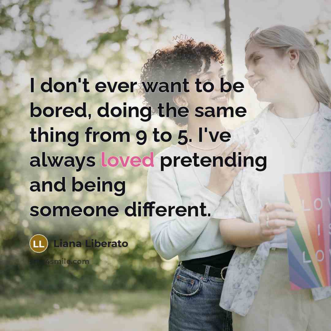 “I don't ever want to be bored, doing the same…” quote by Liana Liberato