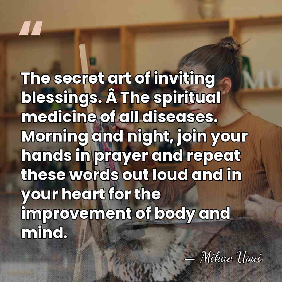 The secret art of inviting blessings. Â The spiritual medicine of all&hellip; - Mikao Usui