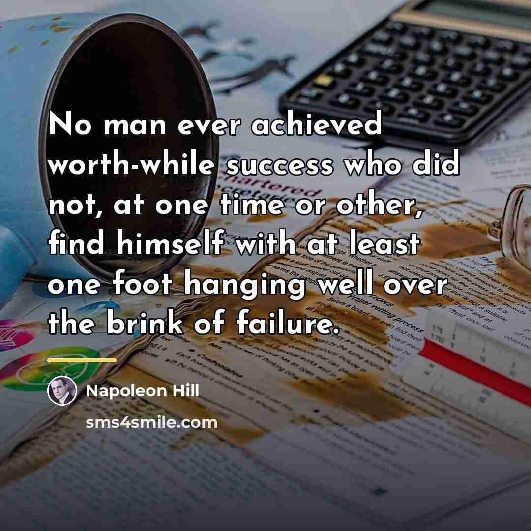 “No man ever achieved worth-while success who did not, at…” quote by Napoleon Hill