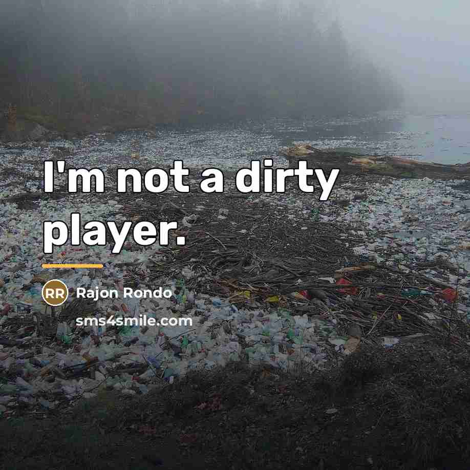 “I'm not a dirty player.…” quote by Rajon Rondo