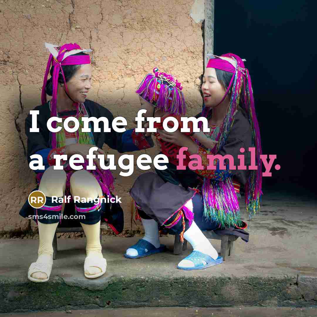 “I come from a refugee family.…” quote by Ralf Rangnick