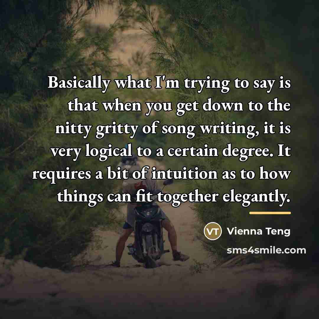 “Basically what I'm trying to say is that when you…” quote by Vienna Teng