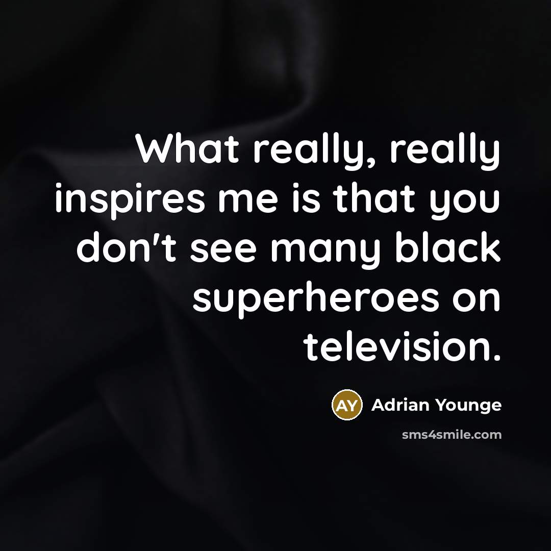 “What really, really inspires me is that you don't see…” quote by Adrian Younge