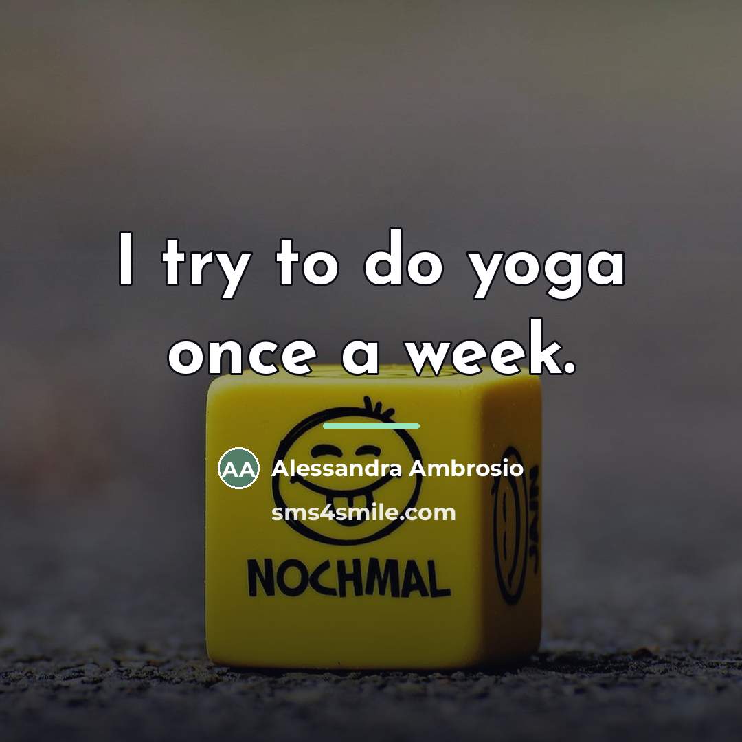 “I try to do yoga once a week.…” quote by Alessandra Ambrosio