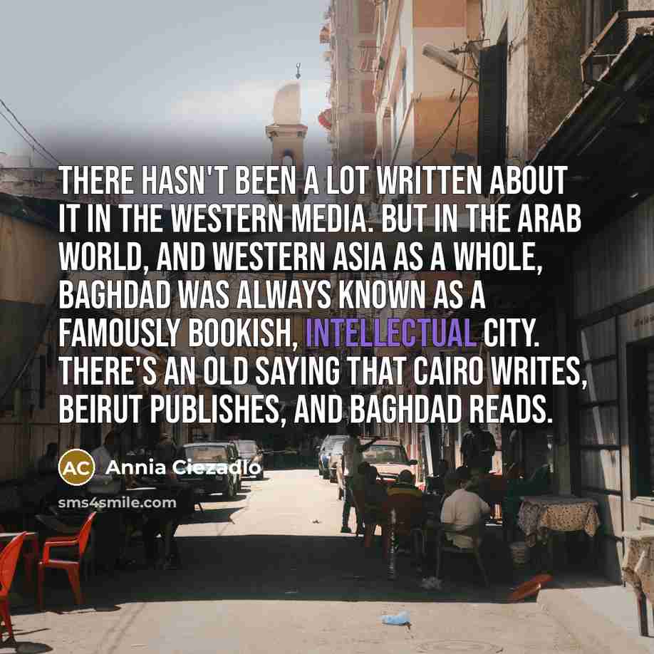 “There hasn't been a lot written about it in the…” quote by Annia Ciezadlo