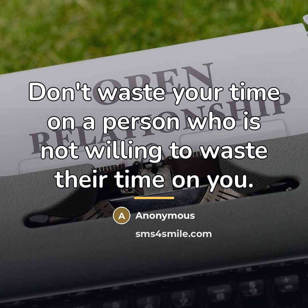 “Don't waste your time on a person who is not…” quote by Anonymous