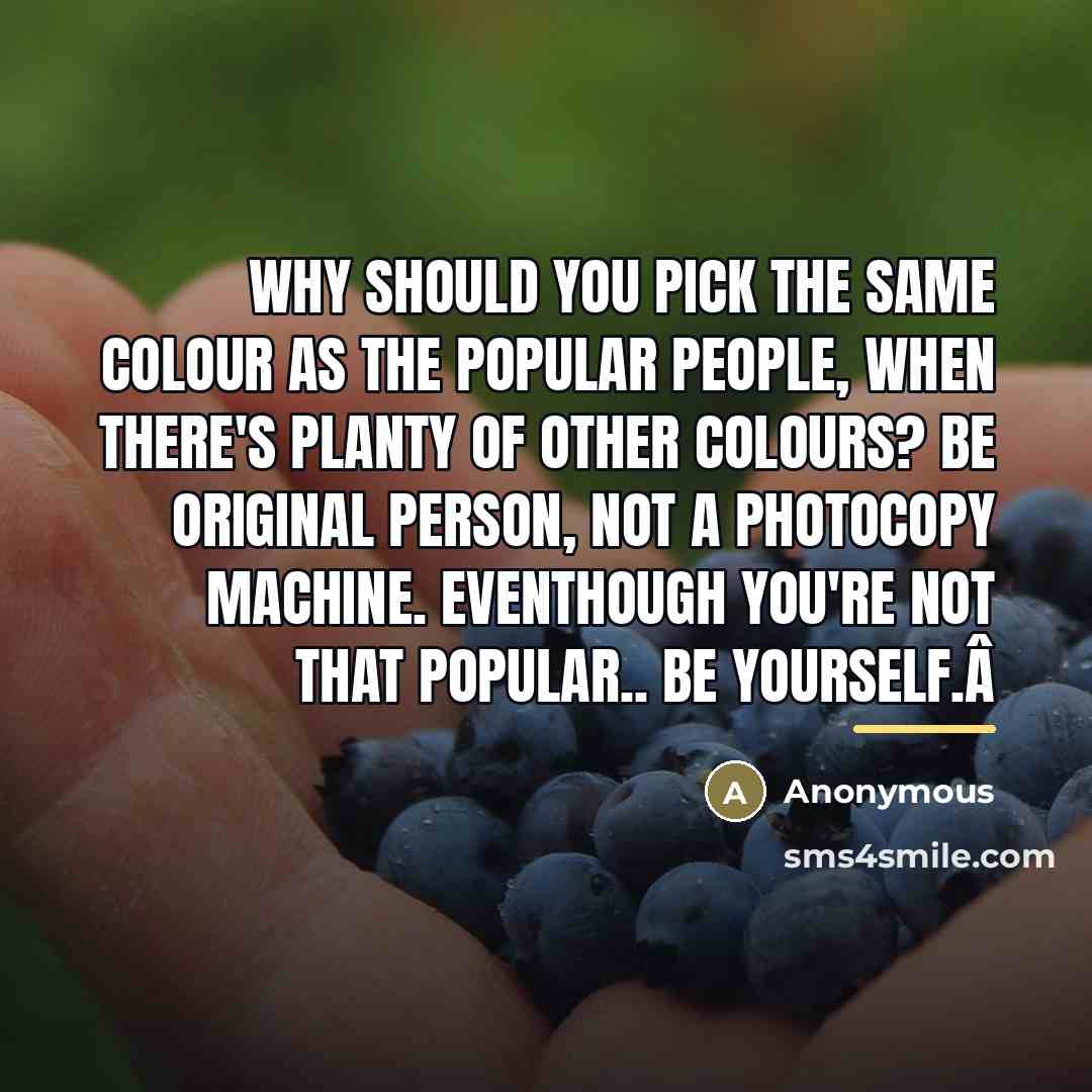 “Why should you pick the same colour as the popular…” quote by Anonymous