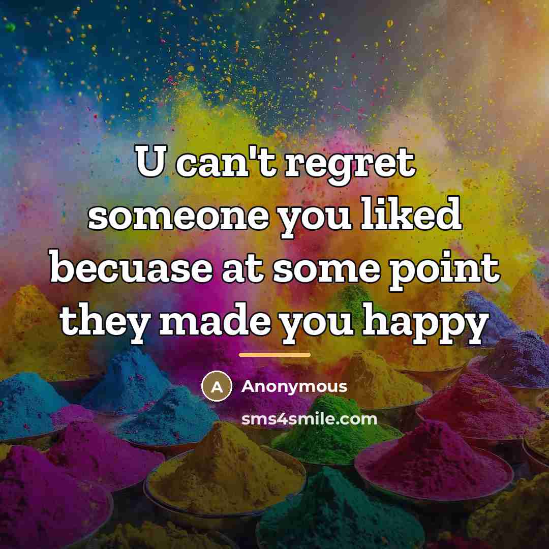 “U can't regret someone you liked becuase at some point…” quote by Anonymous