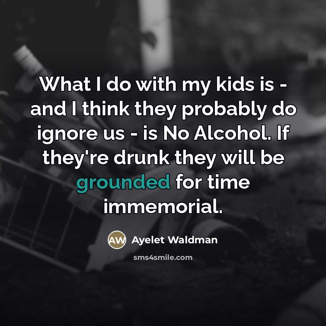 “What I do with my kids is - and I…” quote by Ayelet Waldman