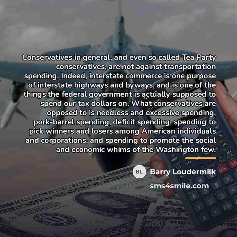 “Conservatives in general, and even so called Tea Party conservatives,…” quote by Barry Loudermilk