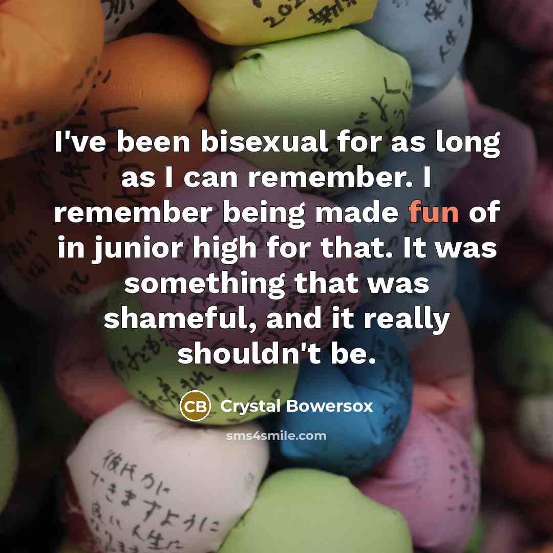 “I've been bisexual for as long as I can remember.…” quote by Crystal Bowersox
