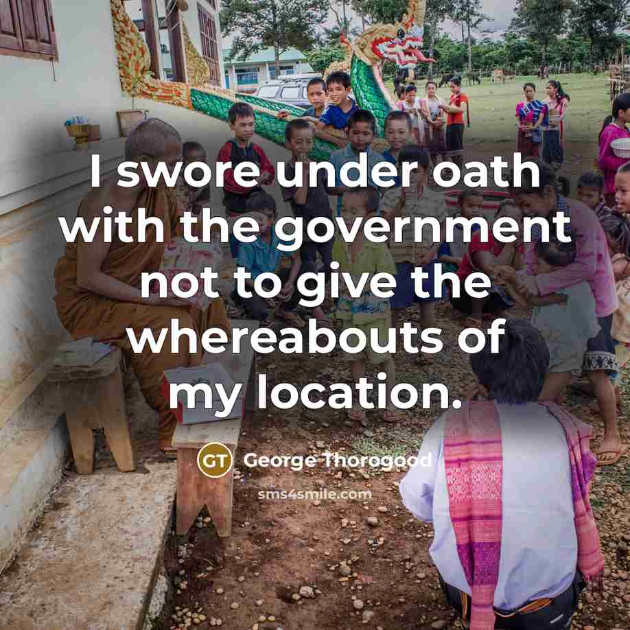 “I swore under oath with the government not to give…” quote by George Thorogood