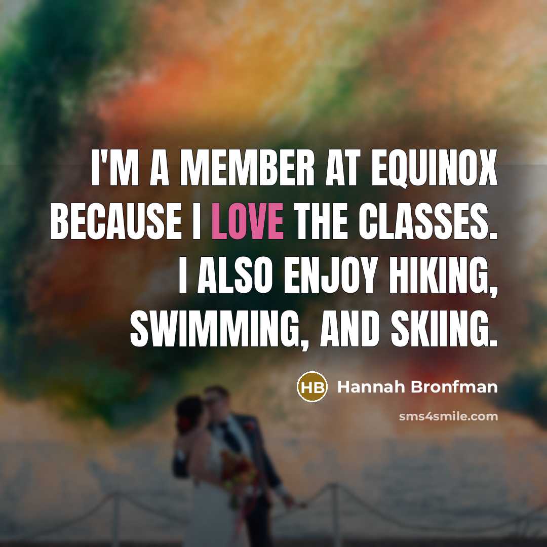“I'm a member at Equinox because I love the classes.…” quote by Hannah Bronfman