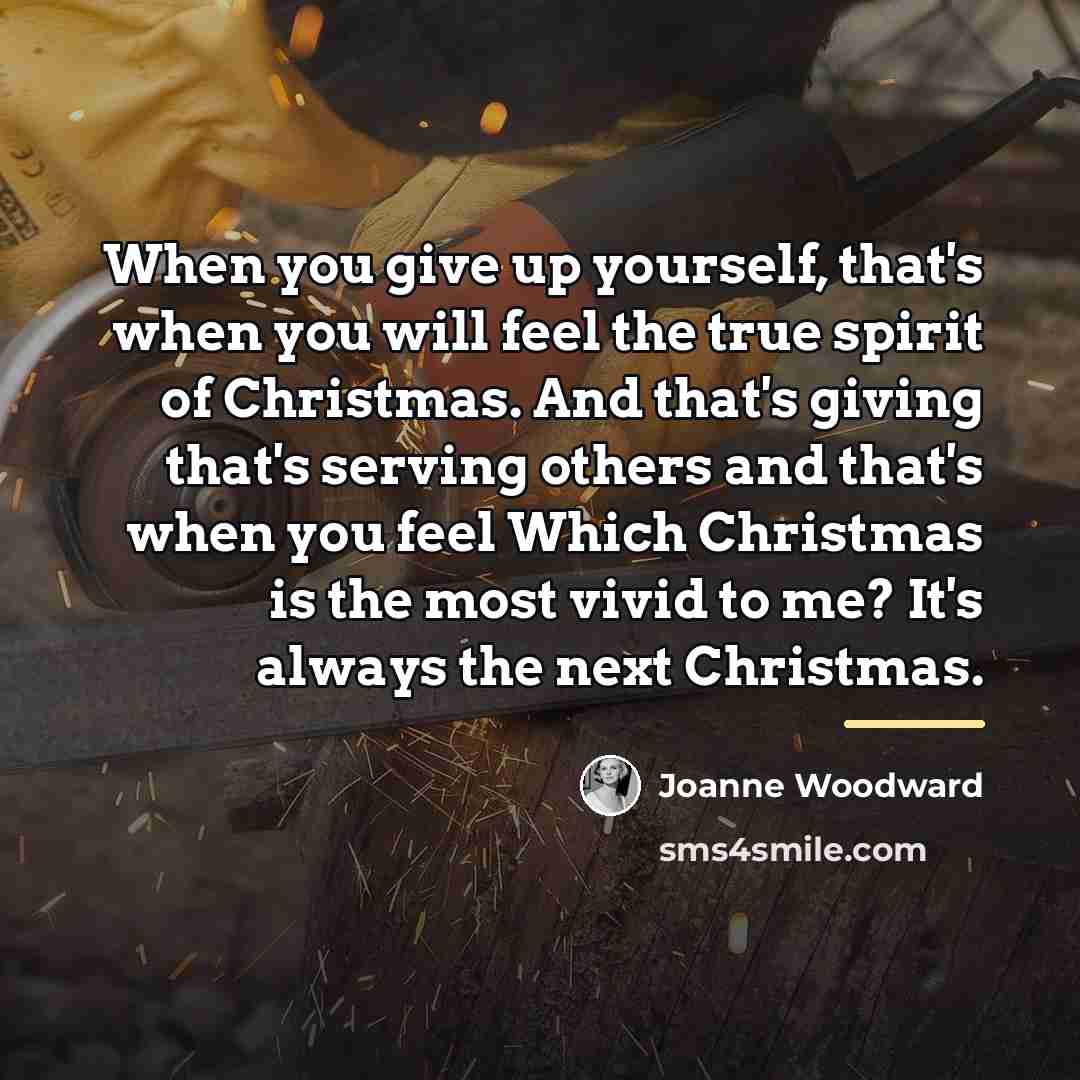 “When you give up yourself, that's when you will feel…” quote by Joanne Woodward